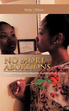 No More Abortions - Moon, Betty J.