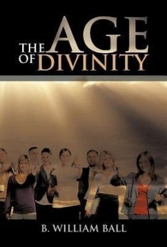 The Age of Divinity - Ball, B. William