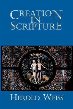 Creation in Scripture - Weiss, Herold