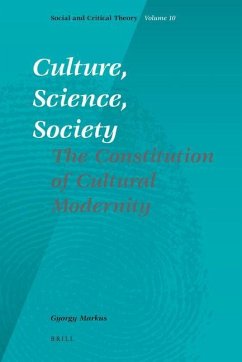 Culture, Science, Society - Markus, Gyorgy