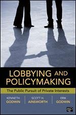 Lobbying and Policymaking - Godwin; Ainsworth, Scott; Godwin, Erik K.