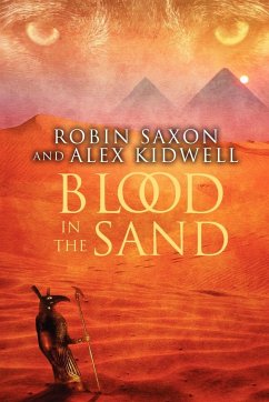 Blood in the Sand - Kidwell, Alex; Saxon, Robin