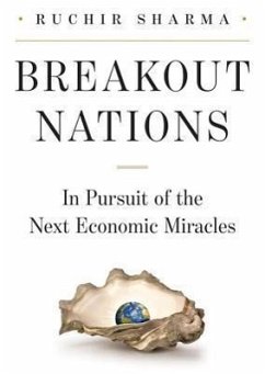 Breakout Nations: In Pursuit of the Next Economic Miracles - Sharma, Ruchir