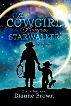 The Cowgirl Princess and Starwalker - Brown, Dianne