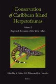Conservation of Caribbean Island Herpetofaunas Volume 2: Regional Accounts of the West Indies