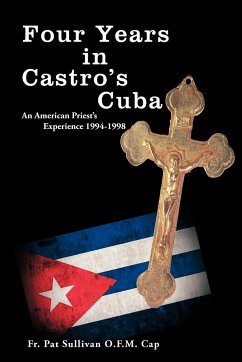 Four Years in Castro's Cuba - Sullivan O. F. M. Cap, Fr Pat