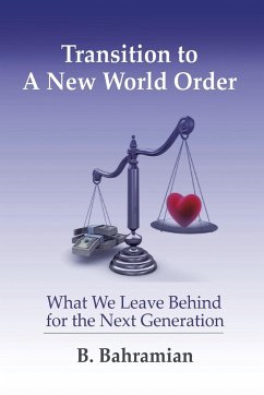 Transition to a New World Order - Bahramian, B.