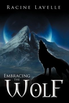 Embracing the Wolf - Lavelle, Racine