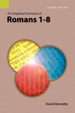 An Exegetical Summary of Romans 1-8, 2nd Edition - Abernathy, C. David; Abernathy, David