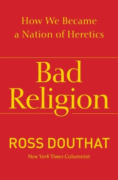 Bad Religion - Douthat, Ross