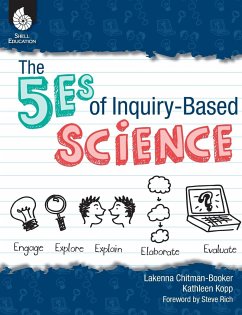 The 5Es of Inquiry-Based Science - Chitman-Booker, Lakenna; Kopp, Kathleen