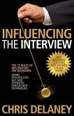 The 73 Rules of Influencing the Interview