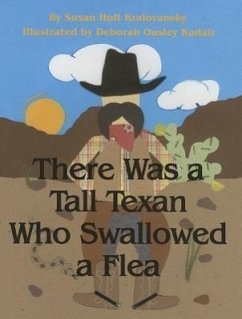 There Was a Tall Texan Who Swallowed a Flea - Kralovansky, Susan