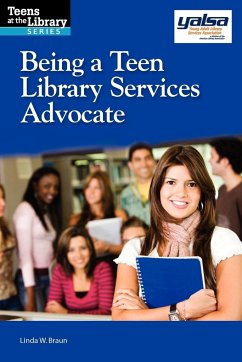 Being a Teen Library Services Advocate - Braun, Linda W.