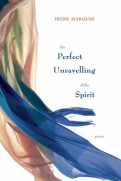 The Perfect Unravelling of the Spirit - Marques, Irene