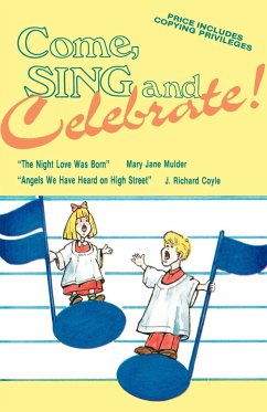 Come Sing And Celebrate! - Mulder, Mary Jane; Coyle, J Richard