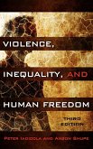 Violence, Inequality, and Human Freedom