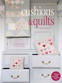 Cushions & Quilts: Quilting Projects to Decorate Your Home