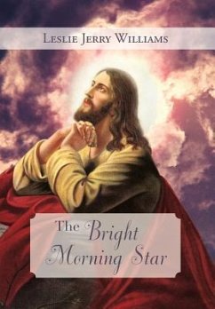 The Bright Morning Star - Williams, Leslie Jerry