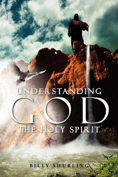 Understanding God the Holy Spirit - Shurling, Billy