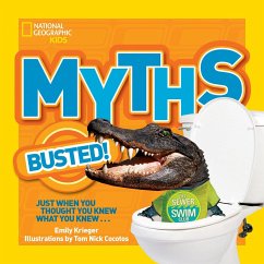 National Geographic Kids Myths Busted! - Krieger, Emily