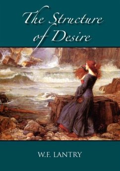 The Structure of Desire - Lantry, W. F.