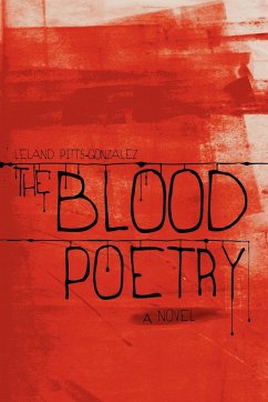 The Blood Poetry - Pitts-Gonzalez, Leland