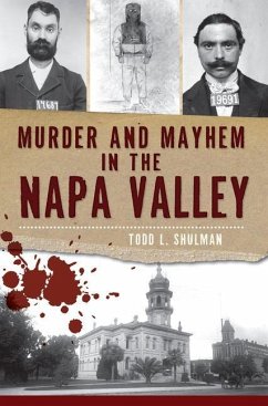 Murder and Mayhem in the Napa Valley - Shulman, Todd L