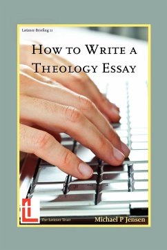 How to Write a Theology Essay - Jensen, Michael P.