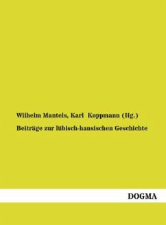 Beiträge zur lübisch-hansischen Geschichte - Mantels, Wilhelm