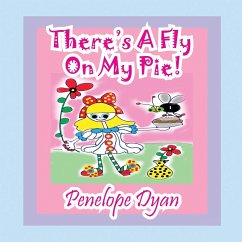 There's A Fly On My Pie! - Dyan, Penelope