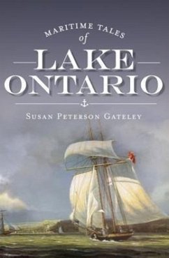 Maritime Tales of Lake Ontario - Gateley, Susan Peterson