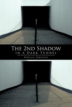 The 2nd Shadow in a Dark Tunnel - Johnson, Kehlan