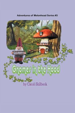 Gnomes in the Hood - Skilbeck, Carol