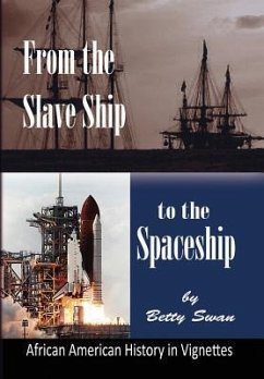 From the Slave Ship to the Spaceship - Swan, Betty