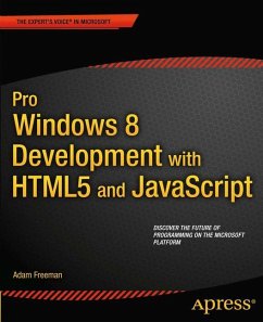 Pro Windows 8 Development with HTML5 and JavaScript - Freeman, Adam