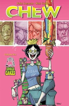 Chew Volume 6: Space Cakes - Layman, John