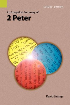 An Exegetical Summary of 2nd Peter, 2nd Edition - Strange, David