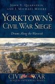 Yorktown's Civil War Siege: Drums Along the Warwick