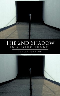 The 2nd Shadow in a Dark Tunnel