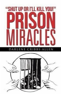 Prison Miracles - Cribbs-Allen, Darlene