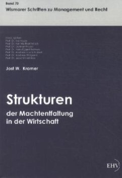 Strukturen der Machtentfaltung in der Wirtschaft - Kramer, Jost W.