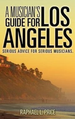 A Musician's Guide For Los Angeles - Price, Raphael L.