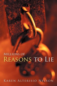 Millions of Reasons to Lie - Nelson, Karen Alterisio