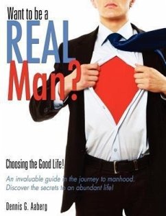 Want to be a REAL Man? - Aaberg, Dennis G.