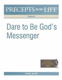 Precepts for Life Study Guide: Dare to Be God's Messenger (Daniel) - Arthur, Kay