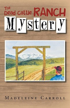 The Dead Cattle Ranch Mystery - Carroll, Madeleine