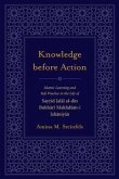 Knowledge Before Action