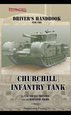 Driver's Handbook for the Churchill Infantry Tank - Army, British; Motors, Vauxhall