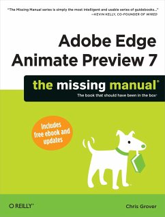 Adobe Edge Animate Preview 7: The Missing Manual - Grover, Chris